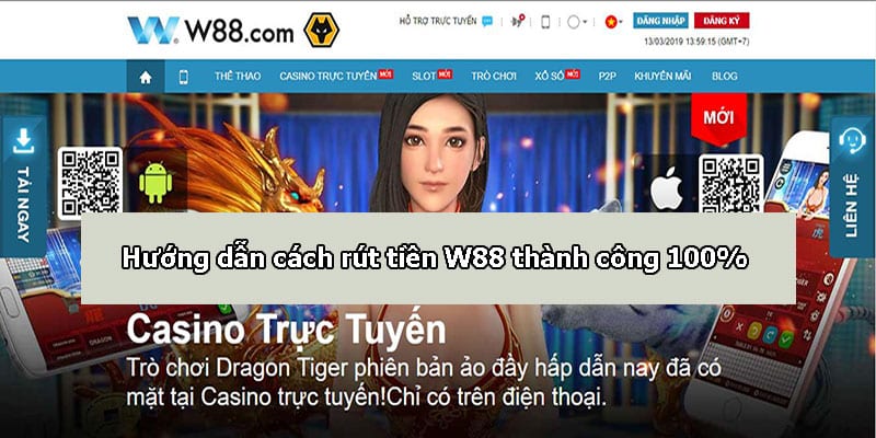 Hướng dẫn cách rút tiền W88 nhanh nhất thành công 100% 1
