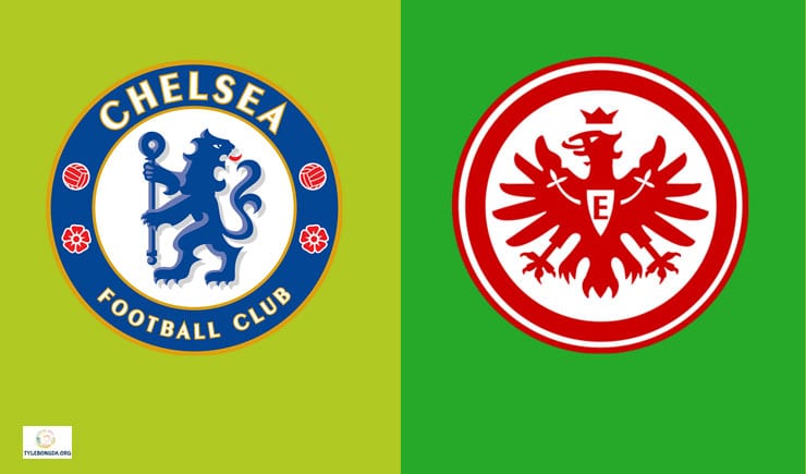 Soi kèo bóng đá trận Chelsea vs Frankfurt