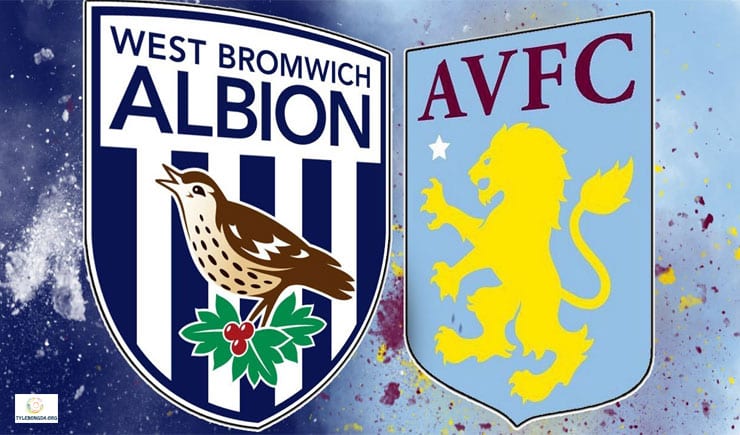 Soi kèo bóng đá trận West Brom vs Aston Villa