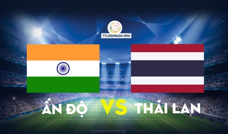soi kèo tỷ số bóng đá trận ấn độ vs thái lan