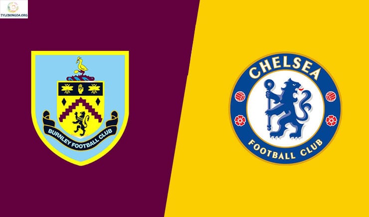 Soi kèo tỷ số nhà cái trận Burnley vs Chelsea