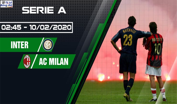 Soi kèo tỷ số trận Inter Milan vs AC Milan, 02h45 – 10/02/2020 1 Soi kèo tỷ số nhà cái trận Inter Milan vs AC Milan