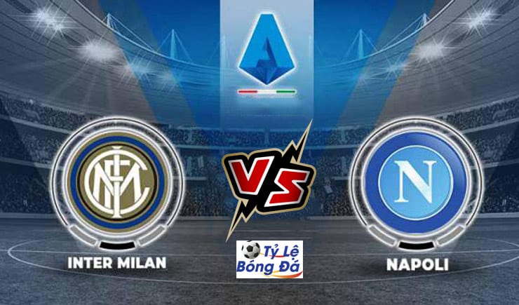 Soi kèo tỷ số trận Inter Milan vs Napoli, 02h45 – 13/02/2020 1 Soi kèo tỷ số nhà cái trận Inter Milan vs Napoli