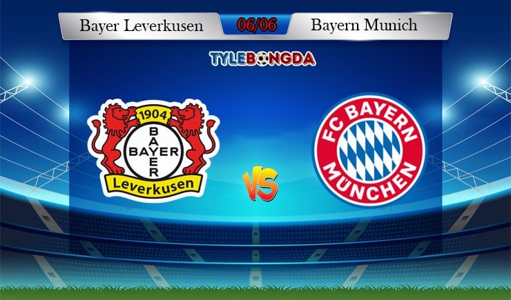 Soi kèo bóng đá Bayer Leverkusen vs Bayern Munich, 20h30 - 06/06 1