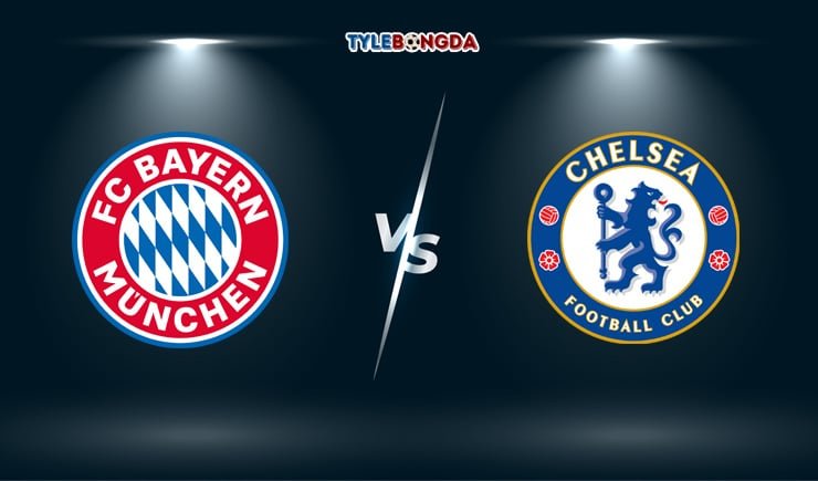 Soi kèo trận Bayern Munich vs Chelsea