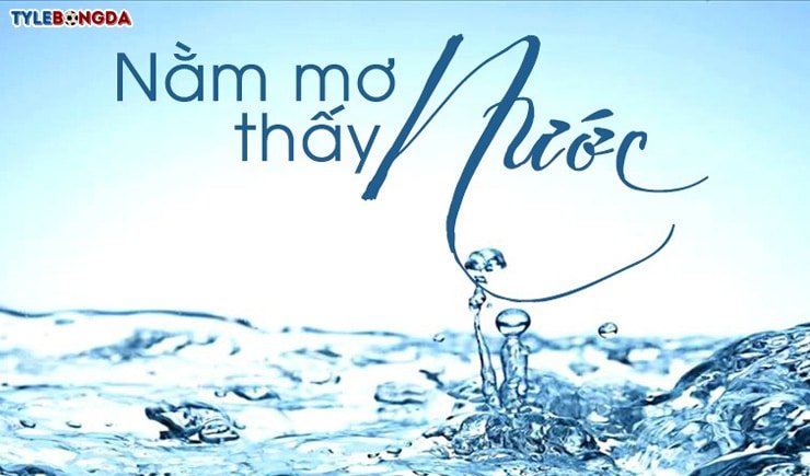 Nằm mơ thấy nước