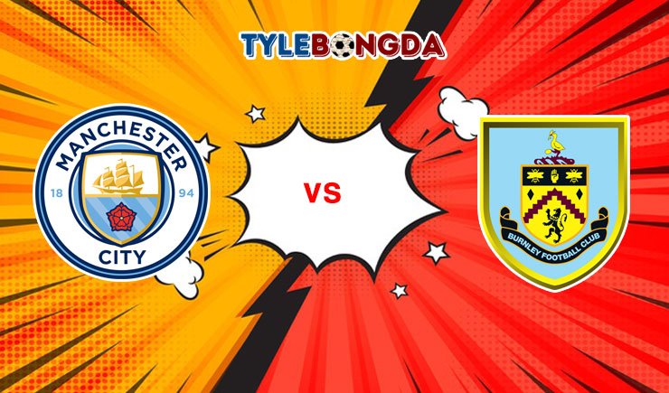 Soi kèo Man City vs Burnley 16/10/2021