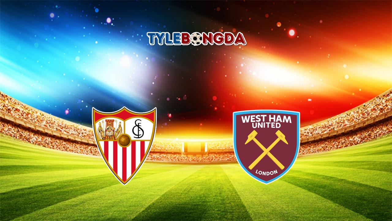 Soi kèo Sevilla vs West Ham 11/03/2022